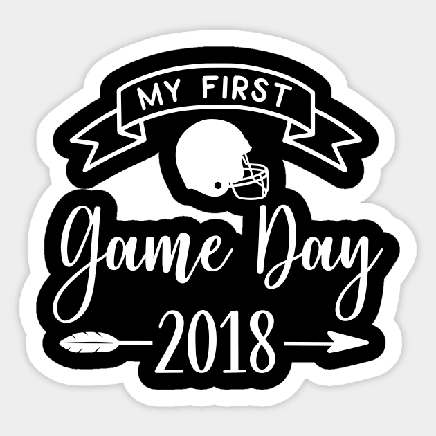 My First Game Day 2018 Sticker by ThrivingTees